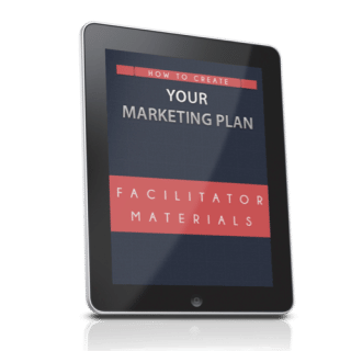 How to Create a Marketing Plan - Facilitator Materials