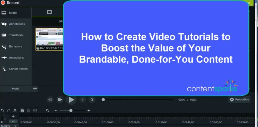 How to Create Video Tutorials to Boost the Value of Your Brandable Content
