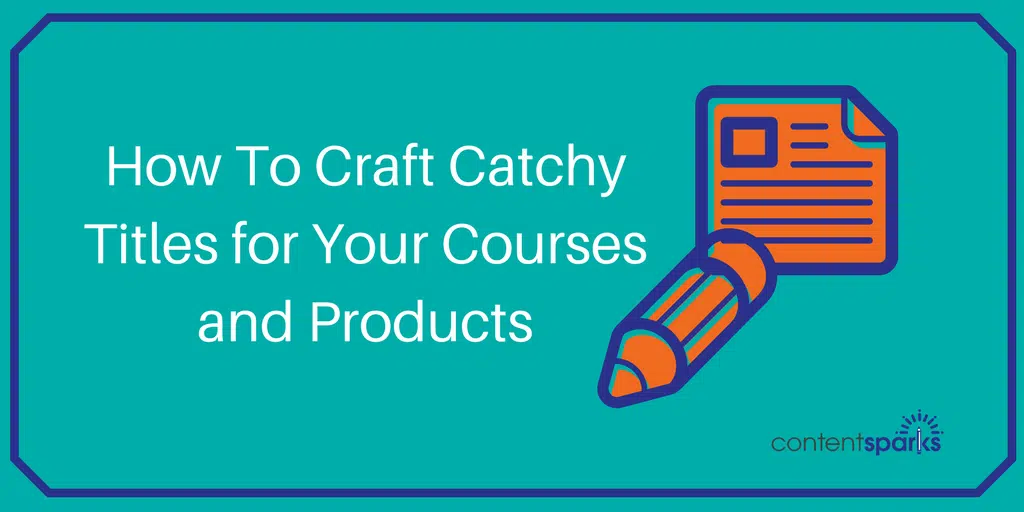 How to Write Titles for Your Courses and Products