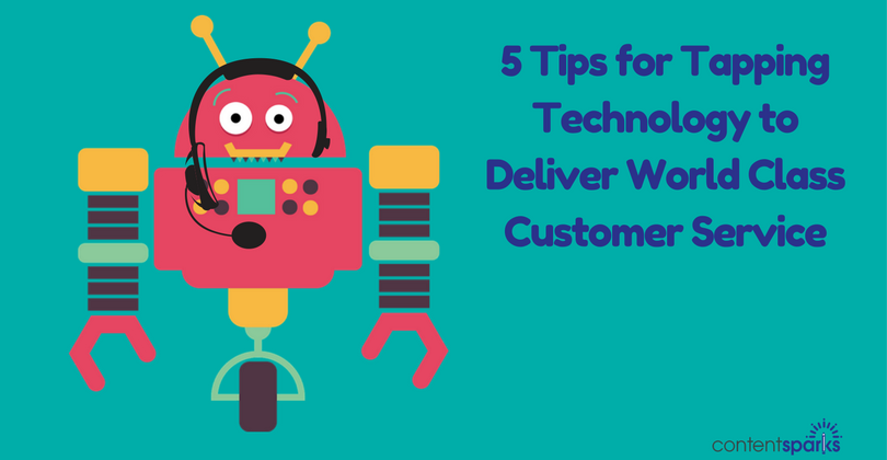 Customer Service Automation: 5 Tips for Tapping Technology to Deliver World-Class Service