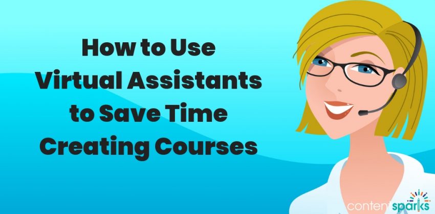 How to Use Virtual Assistants to Save Time Creating Courses (+ a FREE Checklist)