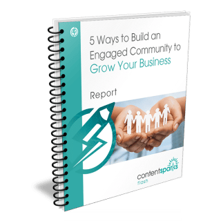 5 Ways to Build an Engaged Community to Grow Your Business