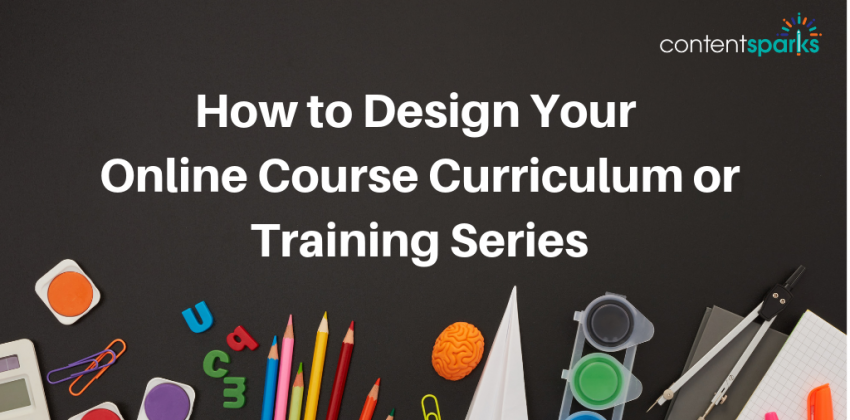 How to design online course curriculum or training series