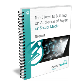 The 5 Keys to Building an Audience of Buyers on Social Media