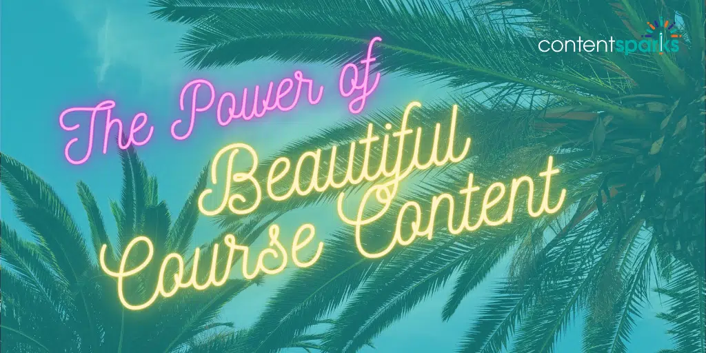 Blog Featured Image The Power of Beautiful Course Content