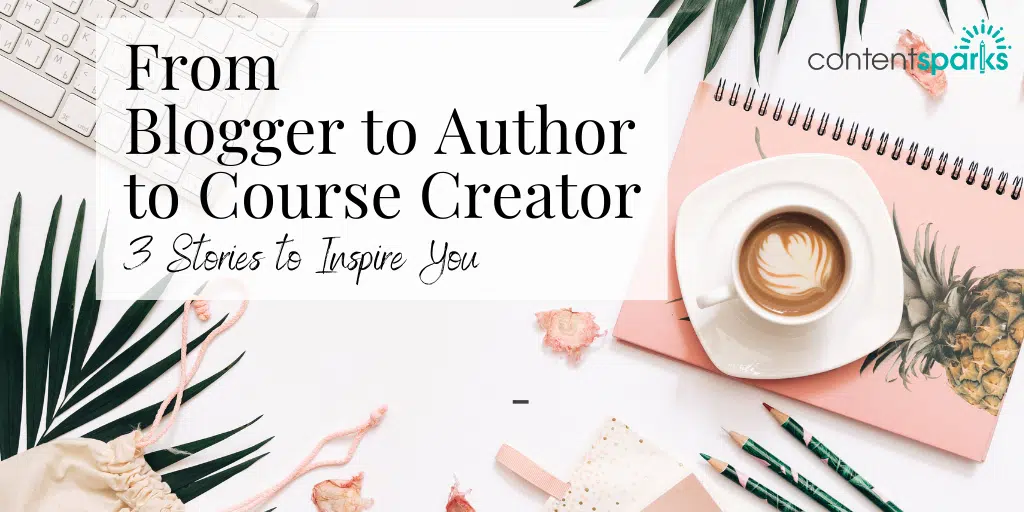 Blog From Blogger to Author to Course Creator