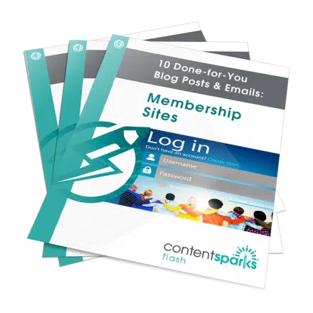 10 Done-for-You Blog Posts & Emails: Membership Sites