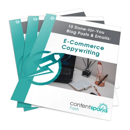 10 Done-for-You Blog Posts & Emails: E-Commerce Copywriting