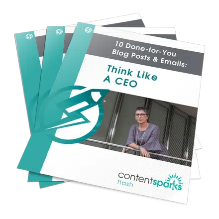 10 Done-for-You Blog Posts & Emails: Think Like A CEO