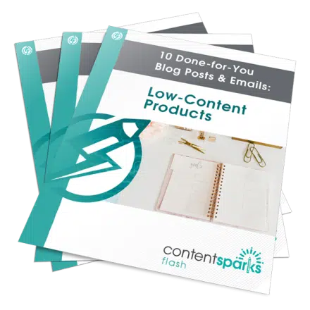 10 Done-for-You Blog Posts & Emails: Low-Content Products