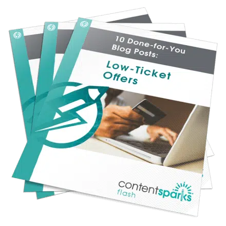 10 Done-for-You Blog Posts: Low-Ticket Offers