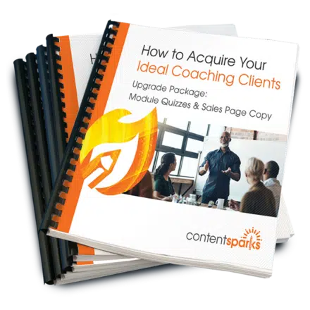 How to Acquire Your Ideal Coaching Clients - Upgrade Pack