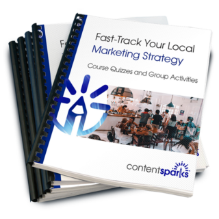 Fast-Track Your Local Marketing Strategy - Course Quizzes and Group Activities