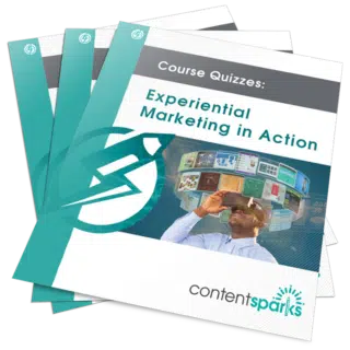 Experiential Marketing in Action - Course Quizzes