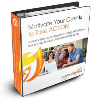 Motivate Your Clients to Take ACTION