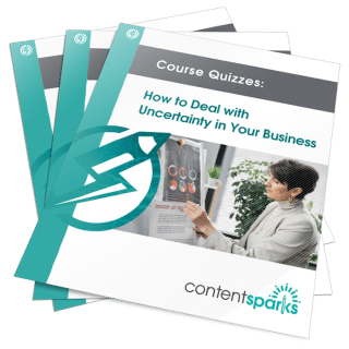How to Deal with Uncertainty in Your Business - Course Quizzes