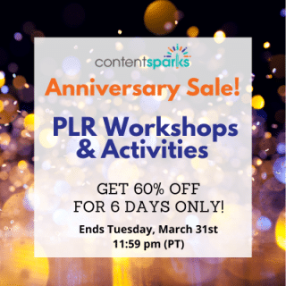 Anniversary Sale: PLR Workshops and Activities